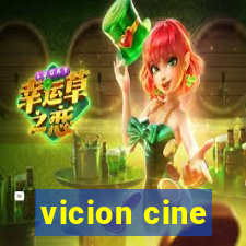 vicion cine